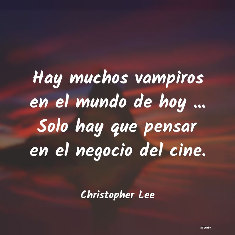 Frases de Christopher Lee