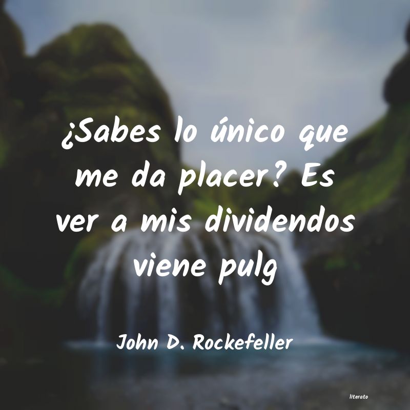 frases de John D. Rockefeller