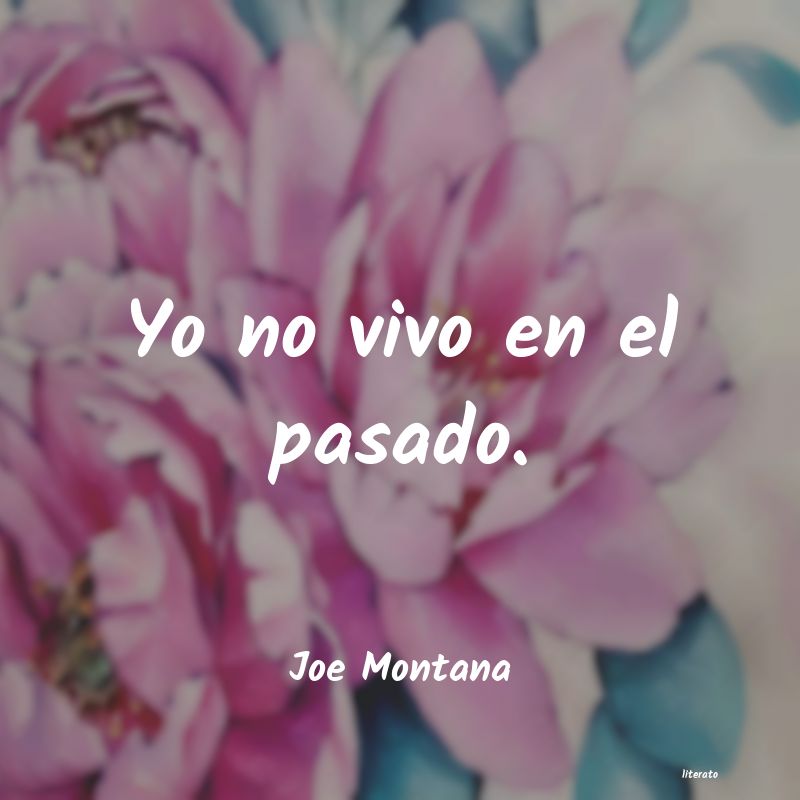 frases de Joe Montana