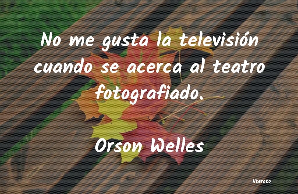 Frases de Orson Welles