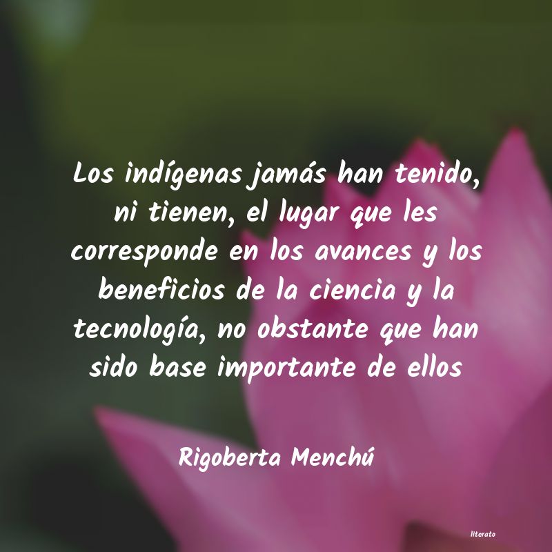 Frases de Rigoberta Menchú