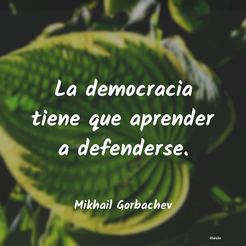 Frases de Mikhail Gorbachev