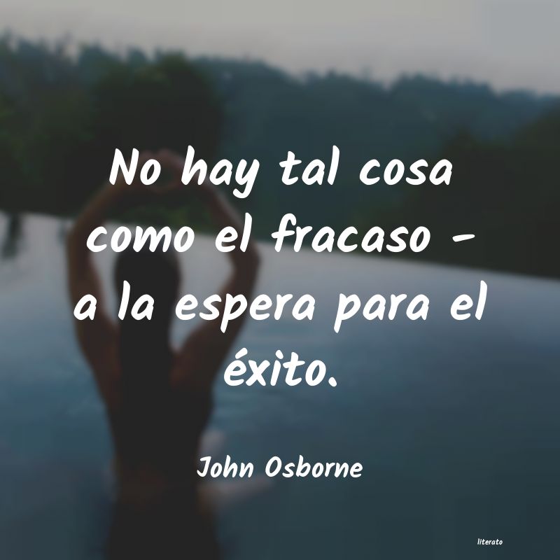 Frases de John Osborne