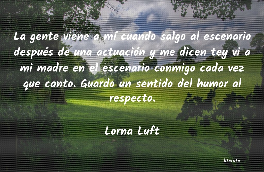 frases de Lorna Luft