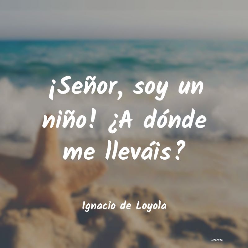 frases de Ignacio de Loyola