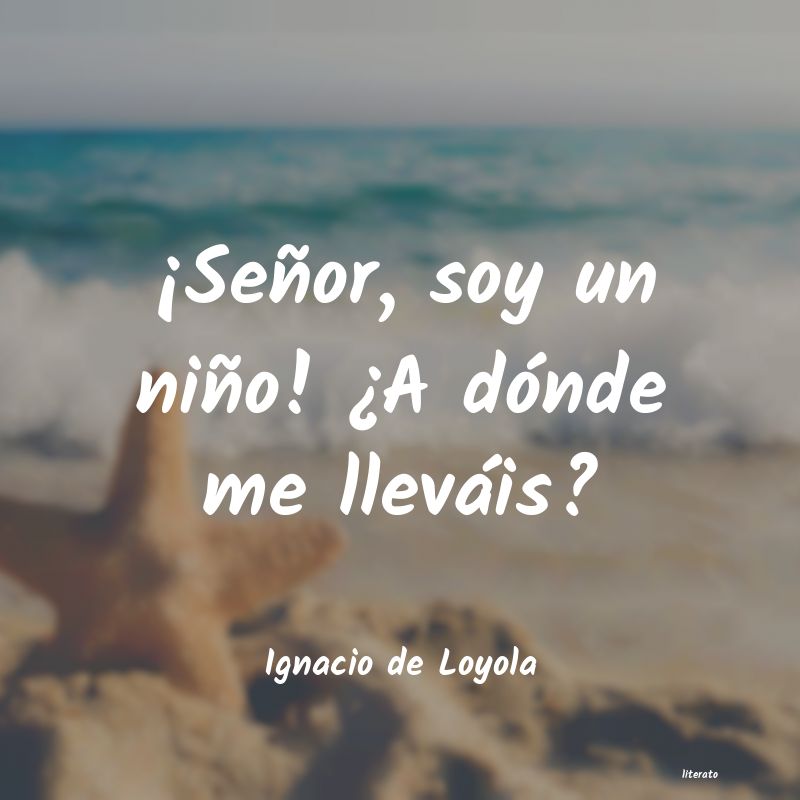 Frases de Ignacio de Loyola