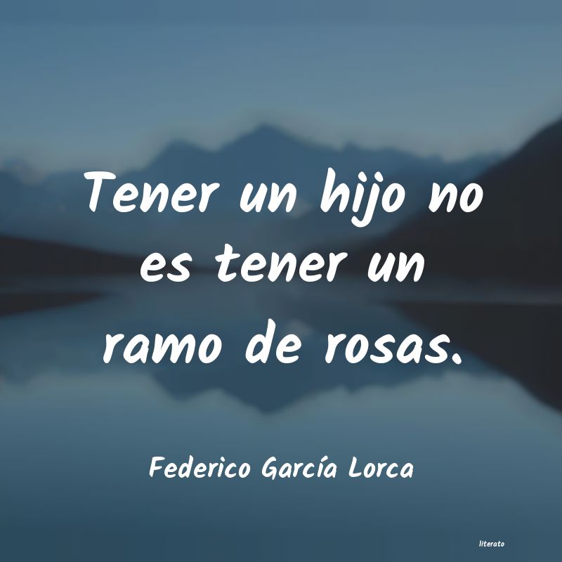 Frases de Federico García Lorca