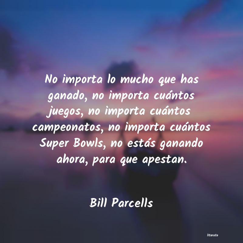 Frases de Bill Parcells