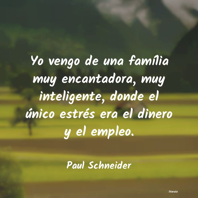frases de Paul Schneider
