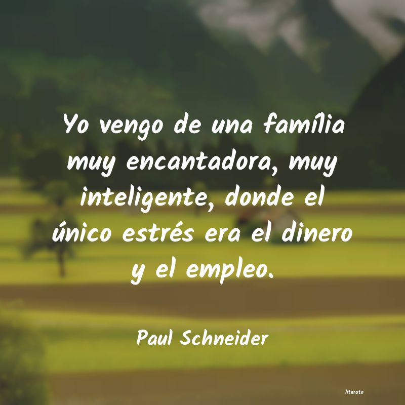 Frases de Paul Schneider