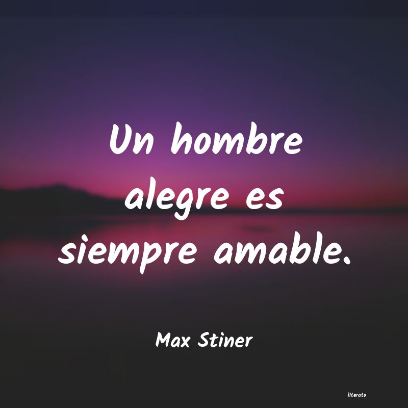 Frases de Max Stiner