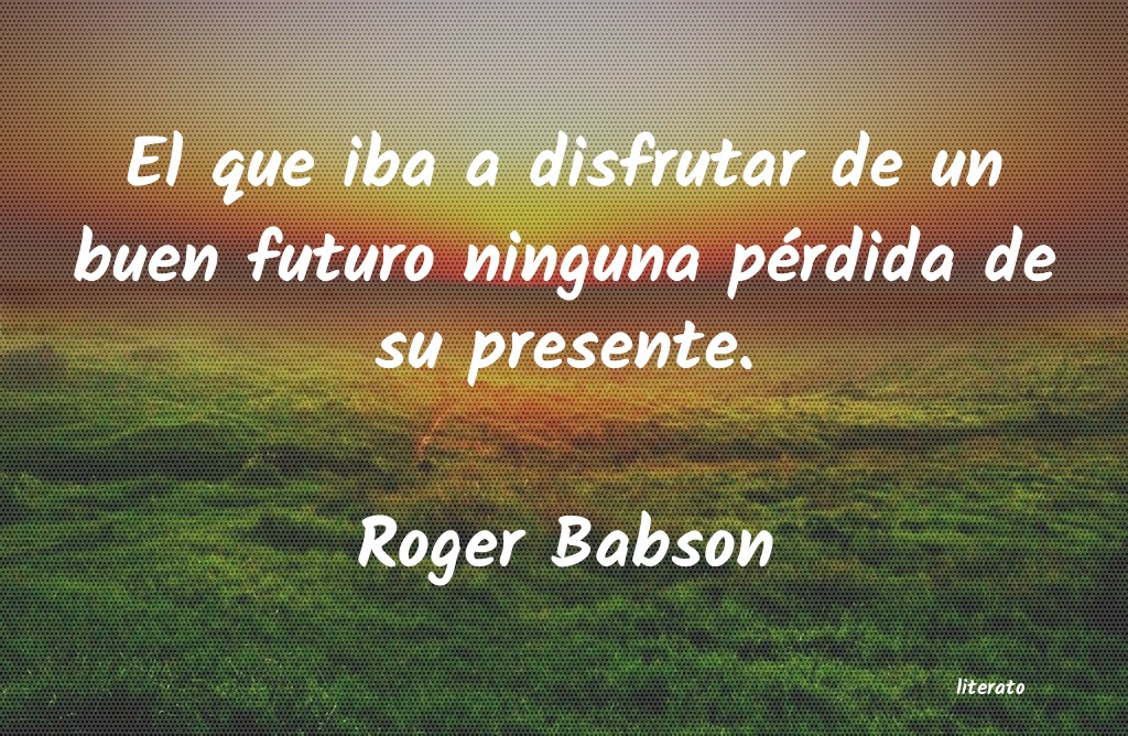Frases de Roger Babson