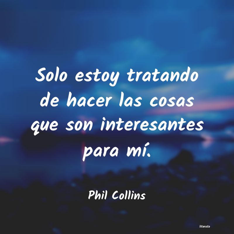 frases de Phil Collins