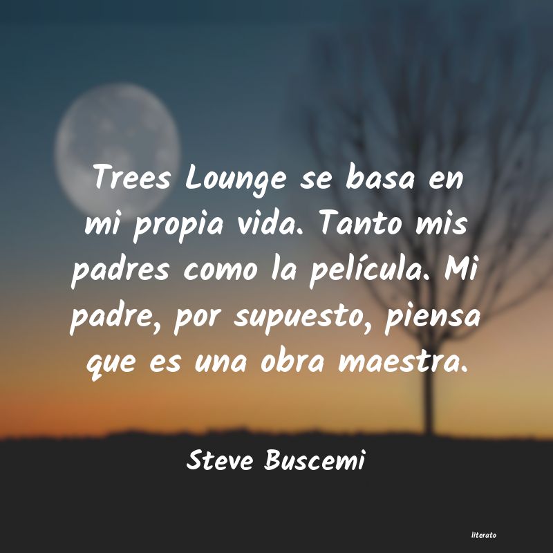 Frases de Steve Buscemi