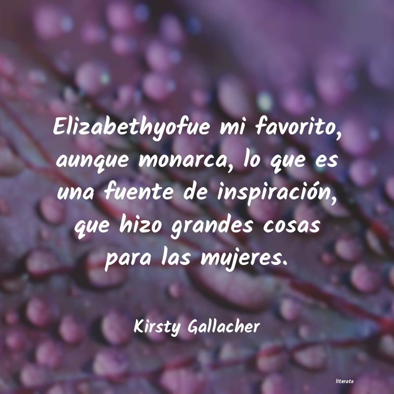 Frases de Kirsty Gallacher