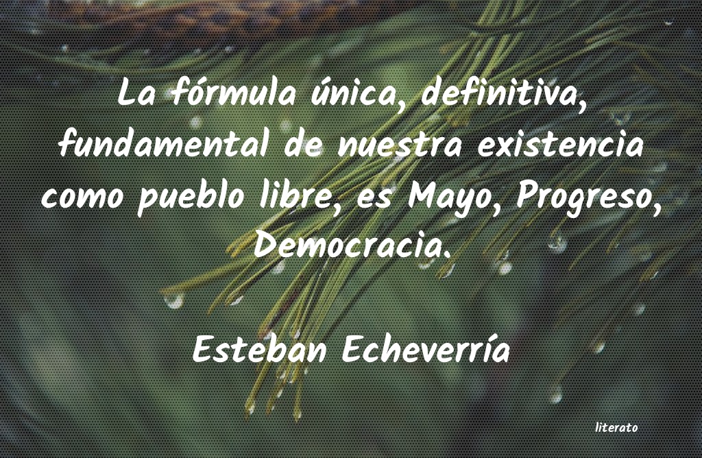 frases de Esteban EcheverrÃa