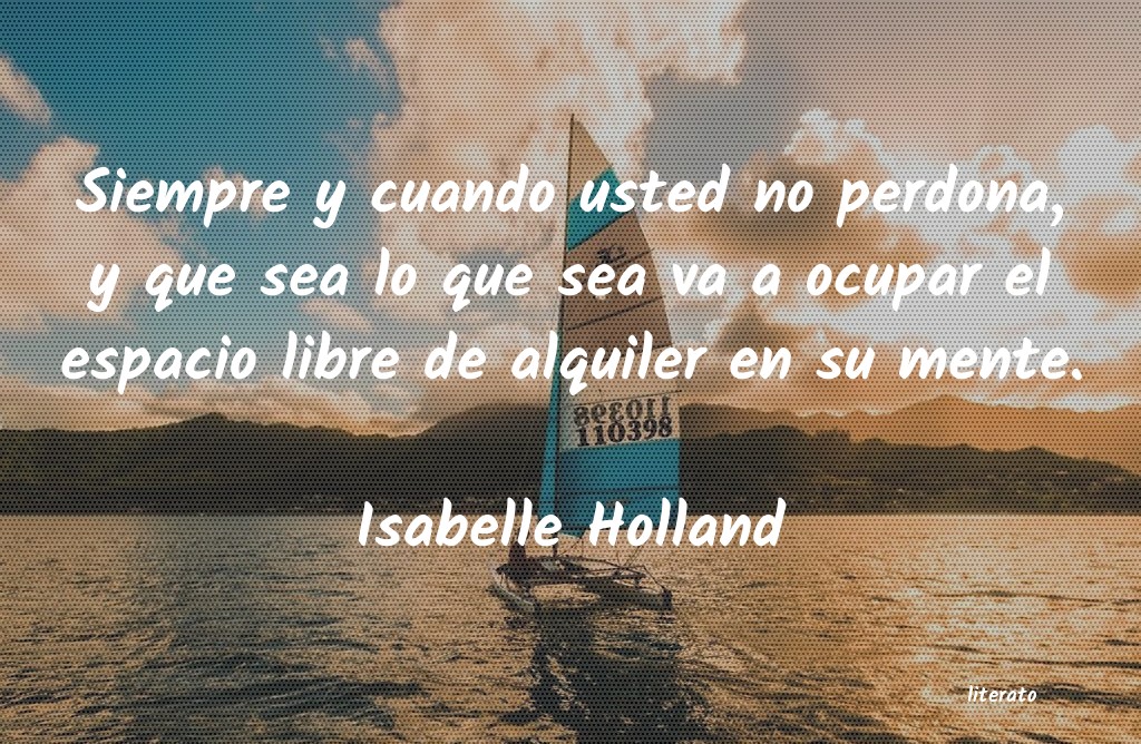 Frases de Isabelle Holland