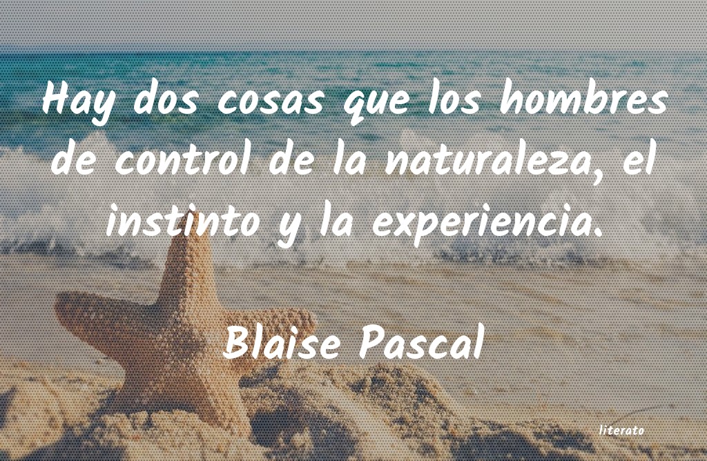 Frases de Blaise Pascal