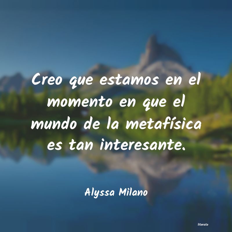 Frases de Alyssa Milano