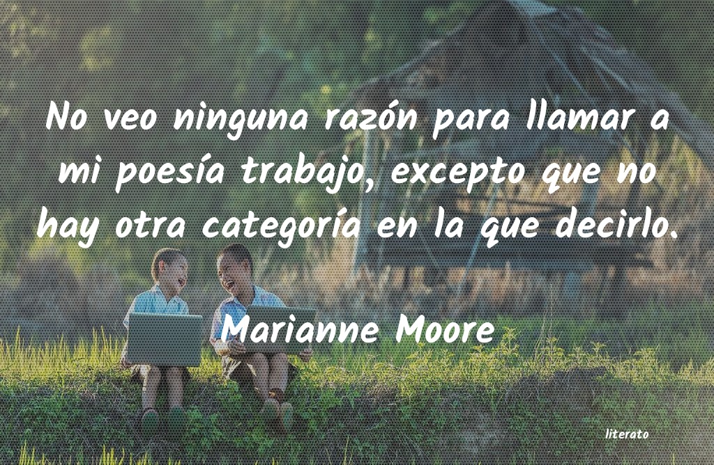 frases de Marianne Moore