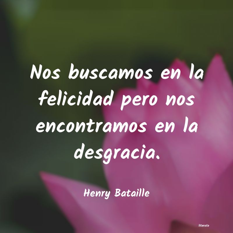 frases de Henry Bataille