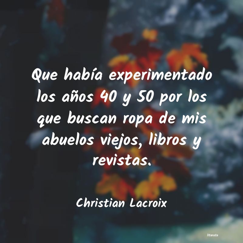 Frases de Christian Lacroix