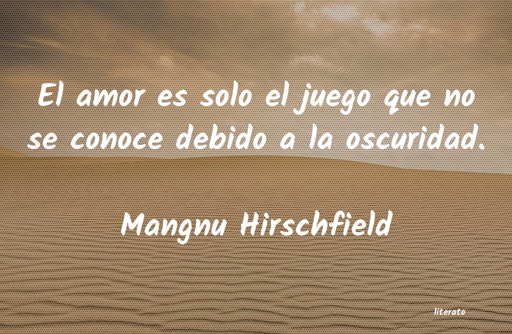 Frases de Mangnu Hirschfield