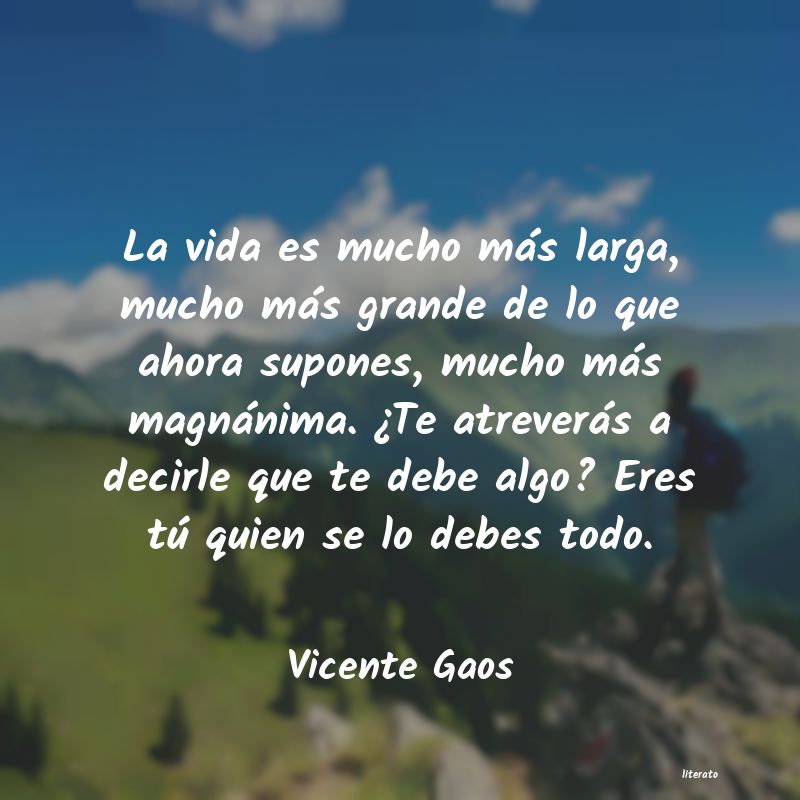 Frases de Vicente Gaos