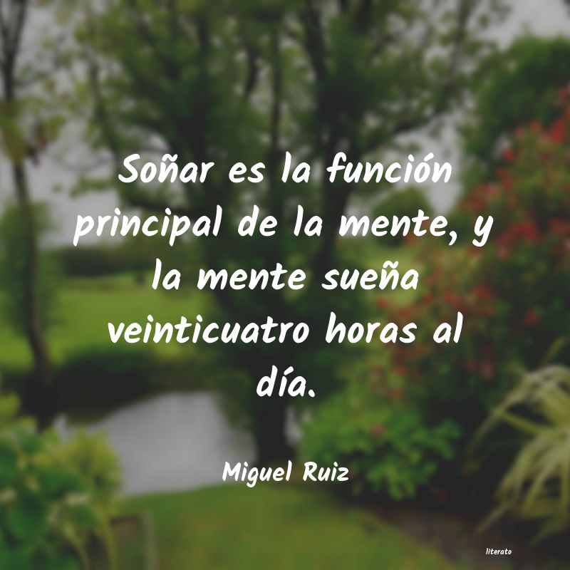 frases de Miguel Ruiz