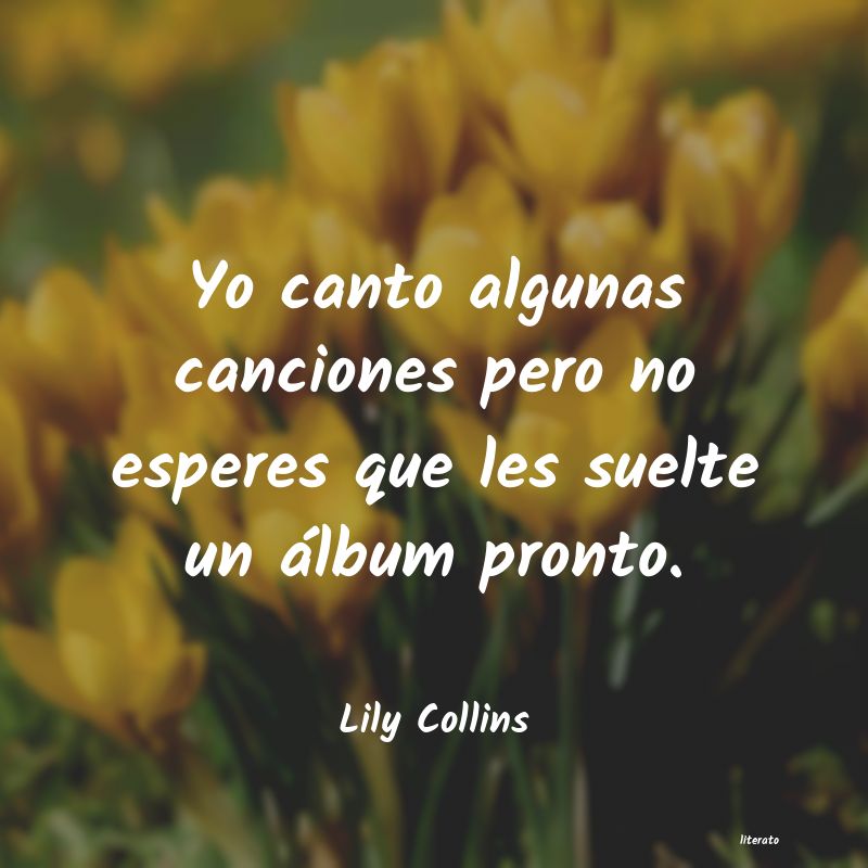 Frases de Lily Collins