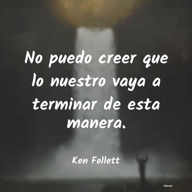 frases de Ken Follett