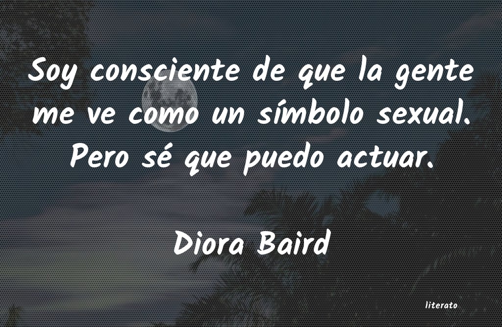 Frases de Diora Baird