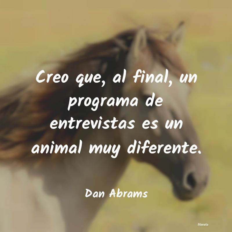 Frases de Dan Abrams