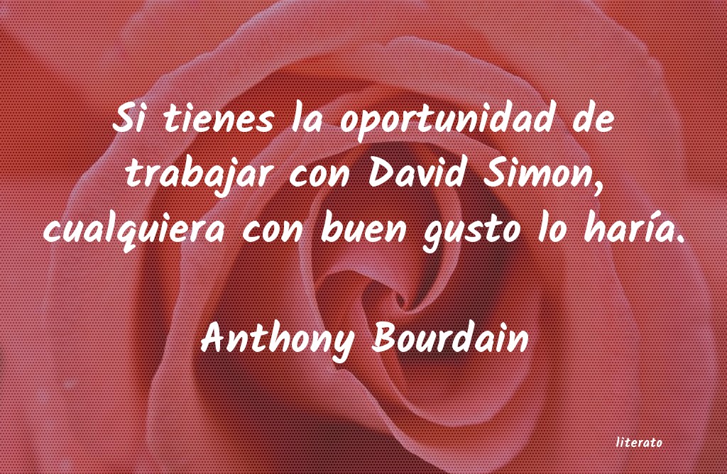 Frases de Anthony Bourdain