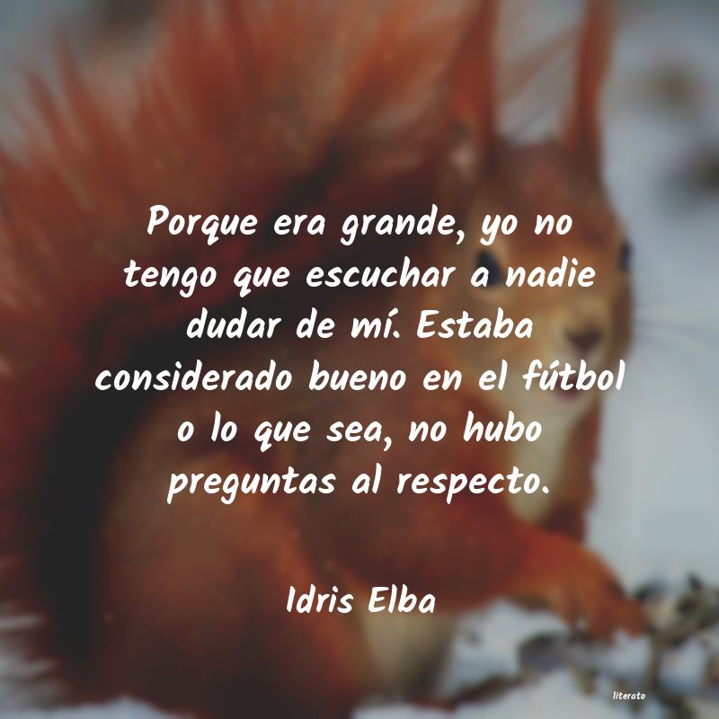 frases de Idris Elba