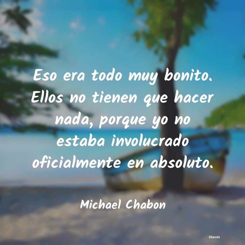 frases de Michael Chabon