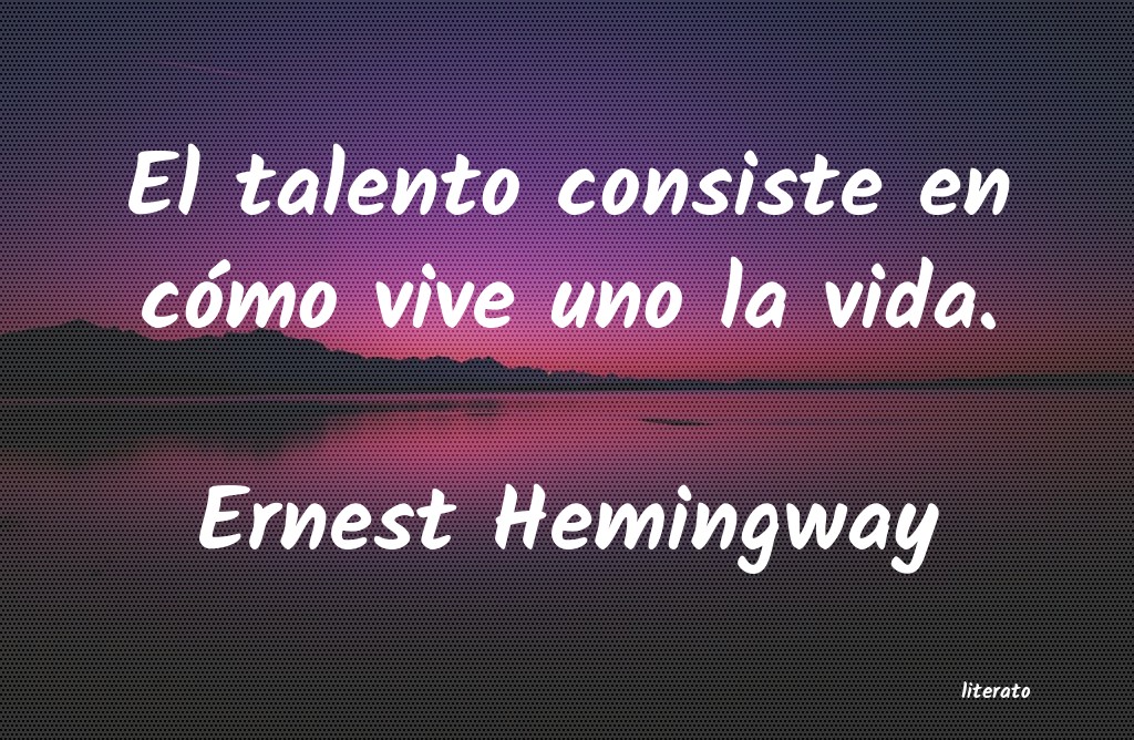 Frases de Ernest Hemingway