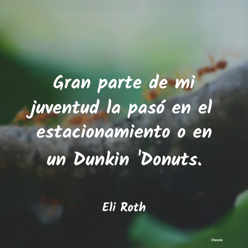 Frases de Eli Roth