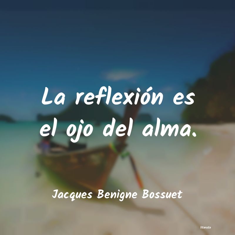 Frases de Jacques Benigne Bossuet