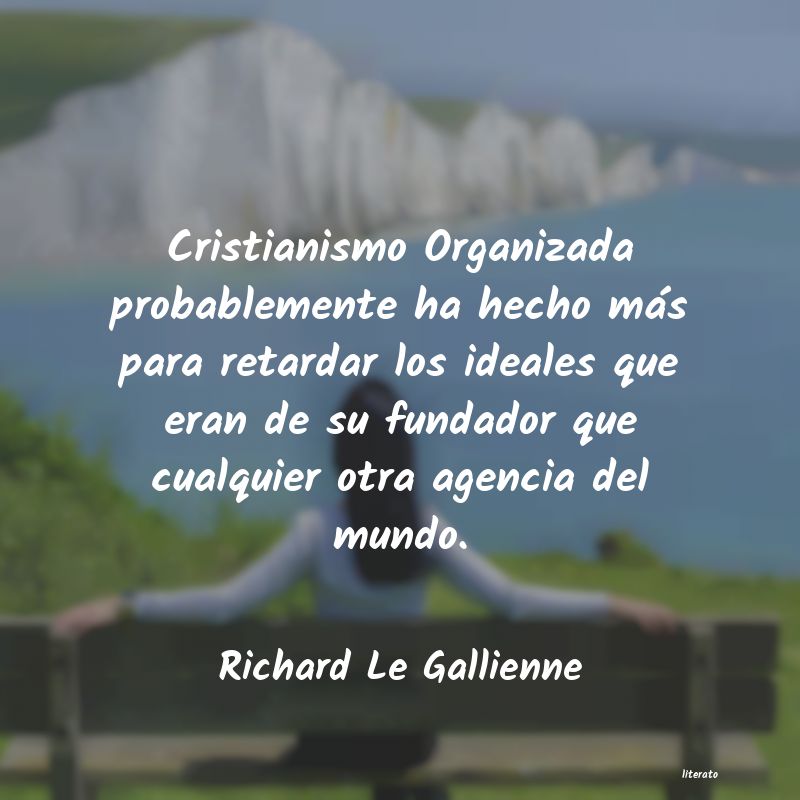 frases de Richard Le Gallienne