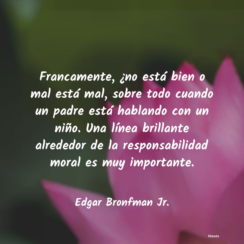 Frases de Edgar Bronfman Jr.