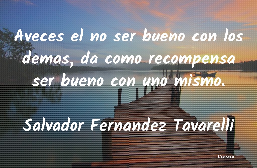 Frases de Salvador Fernandez Tavarelli