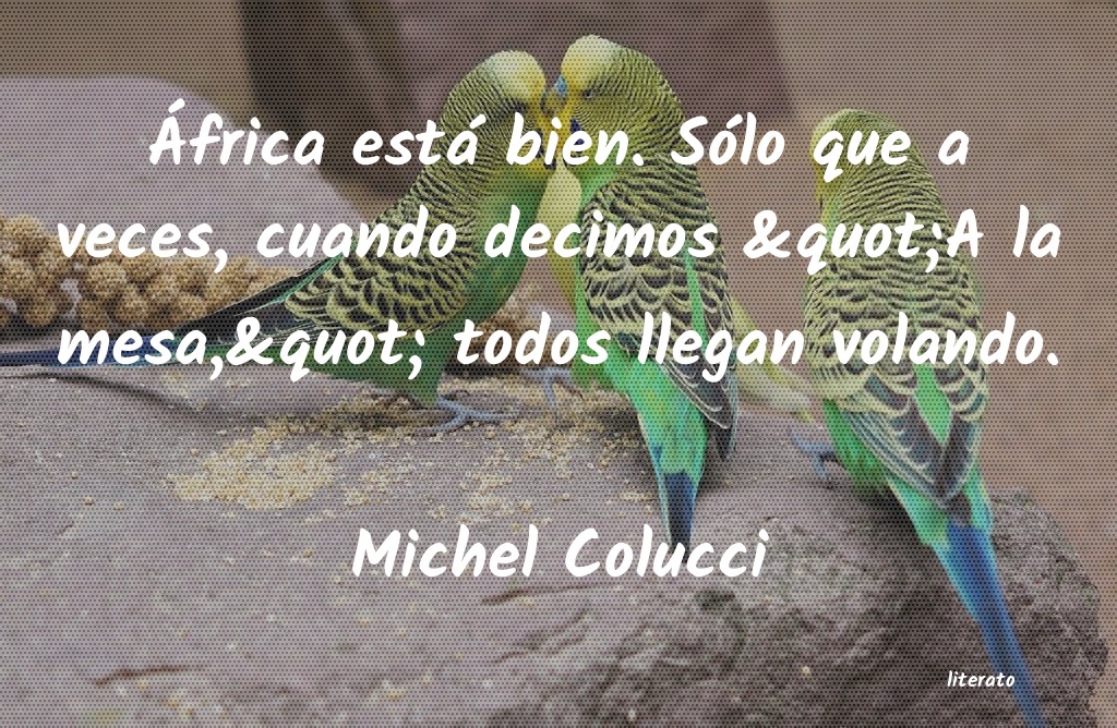 frases de Michel Colucci