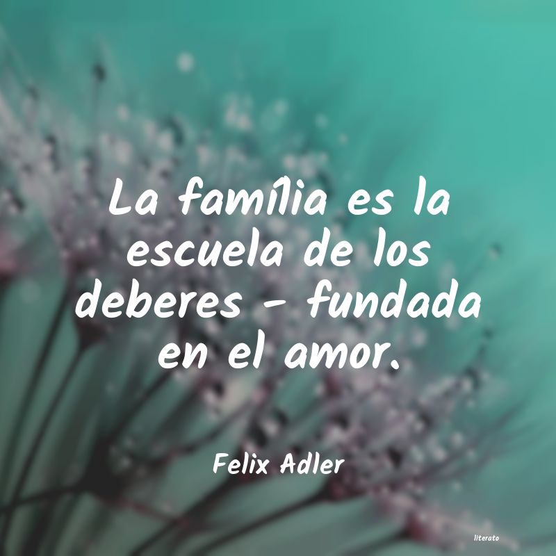 Frases de Felix Adler