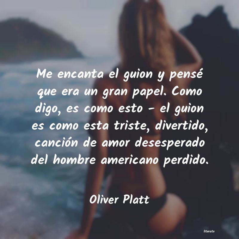frases de Oliver Platt