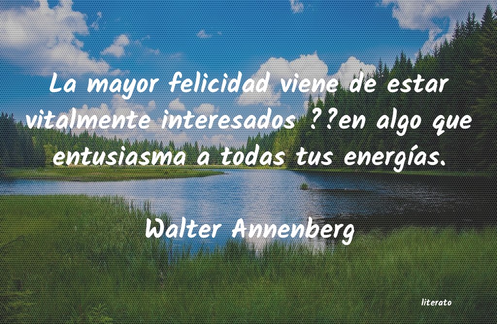 frases de Walter Annenberg