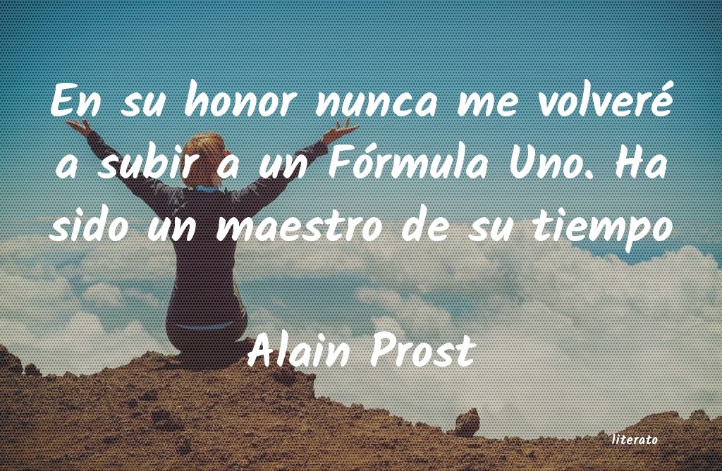 Frases de Alain Prost