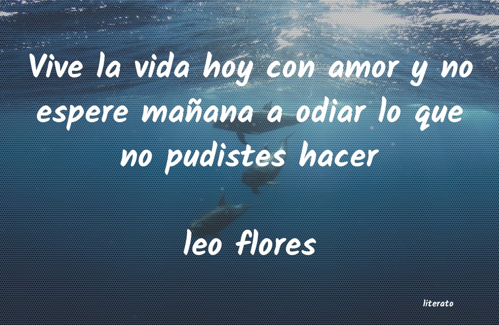 Frases de leo flores