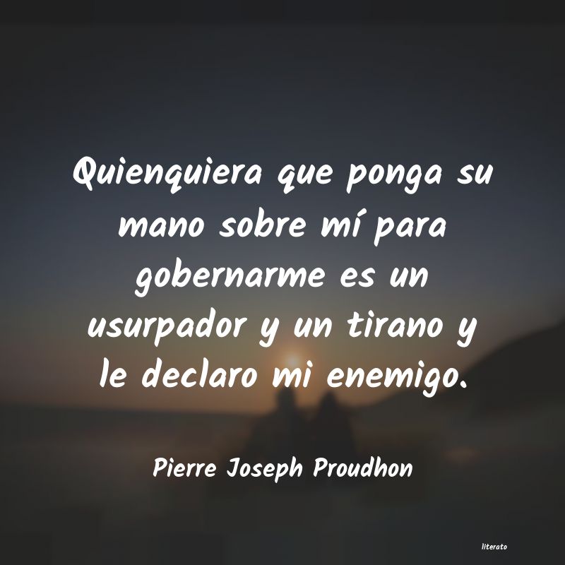 Frases de Pierre Joseph Proudhon