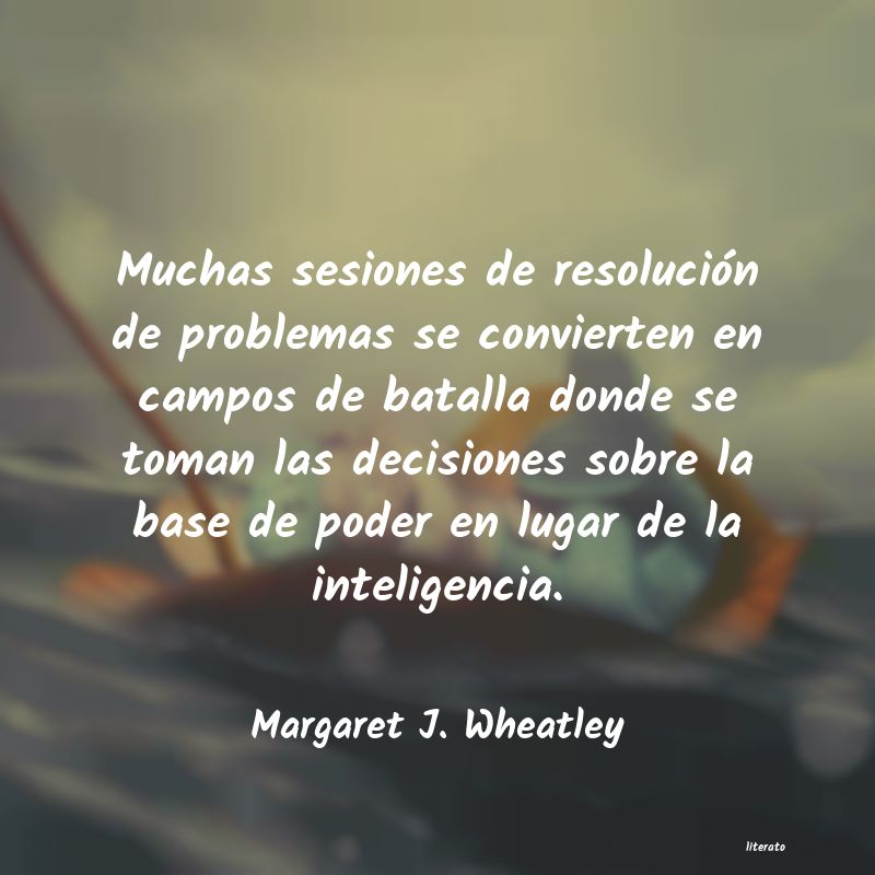 Frases de Margaret J. Wheatley